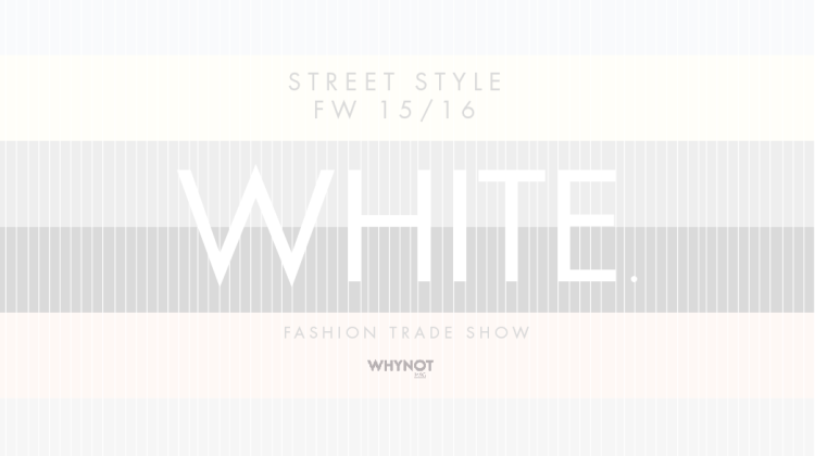 whiteshow man FW2015/16: street style